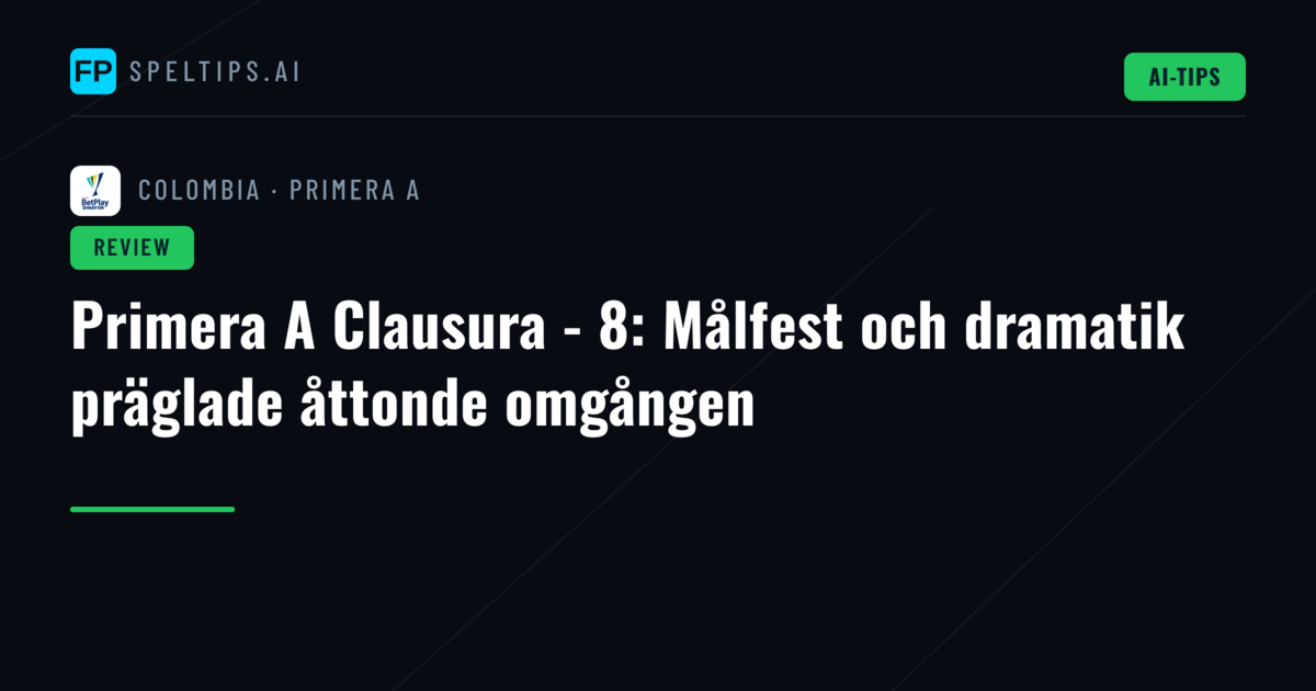 Primera A Clausura - 8: Målfest och dramatik präglade åttonde omgången
