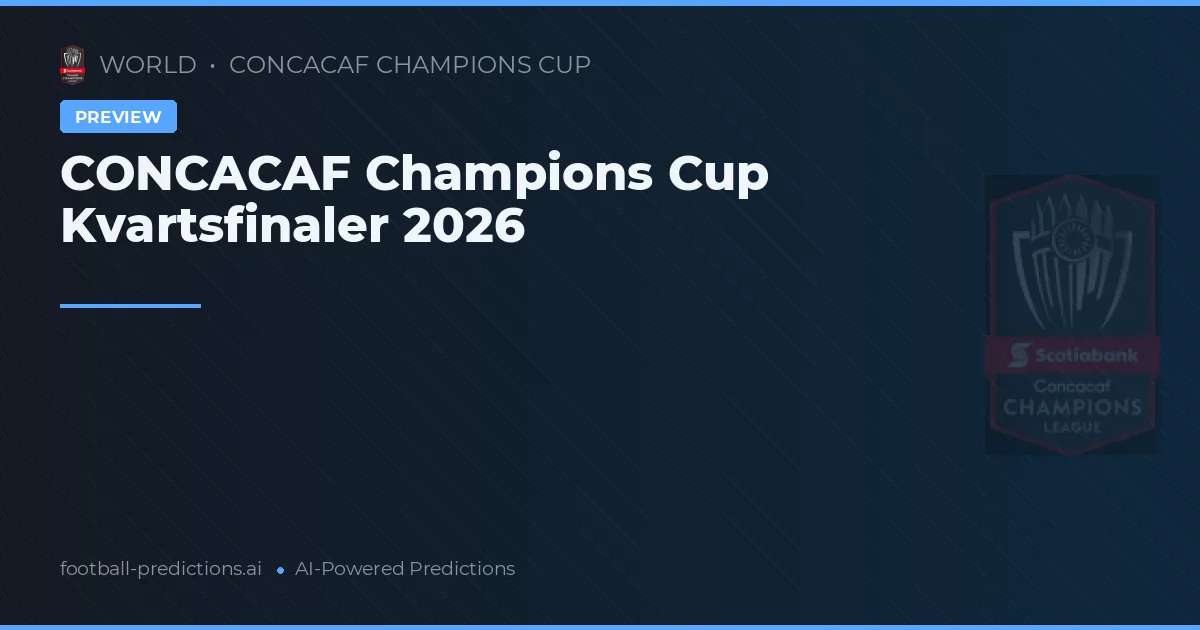 CONCACAF Champions Cup Kvartsfinaler 2026