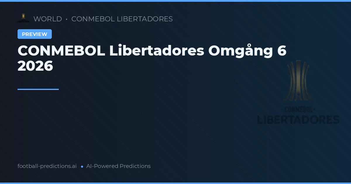 CONMEBOL Libertadores Omgång 6 2026