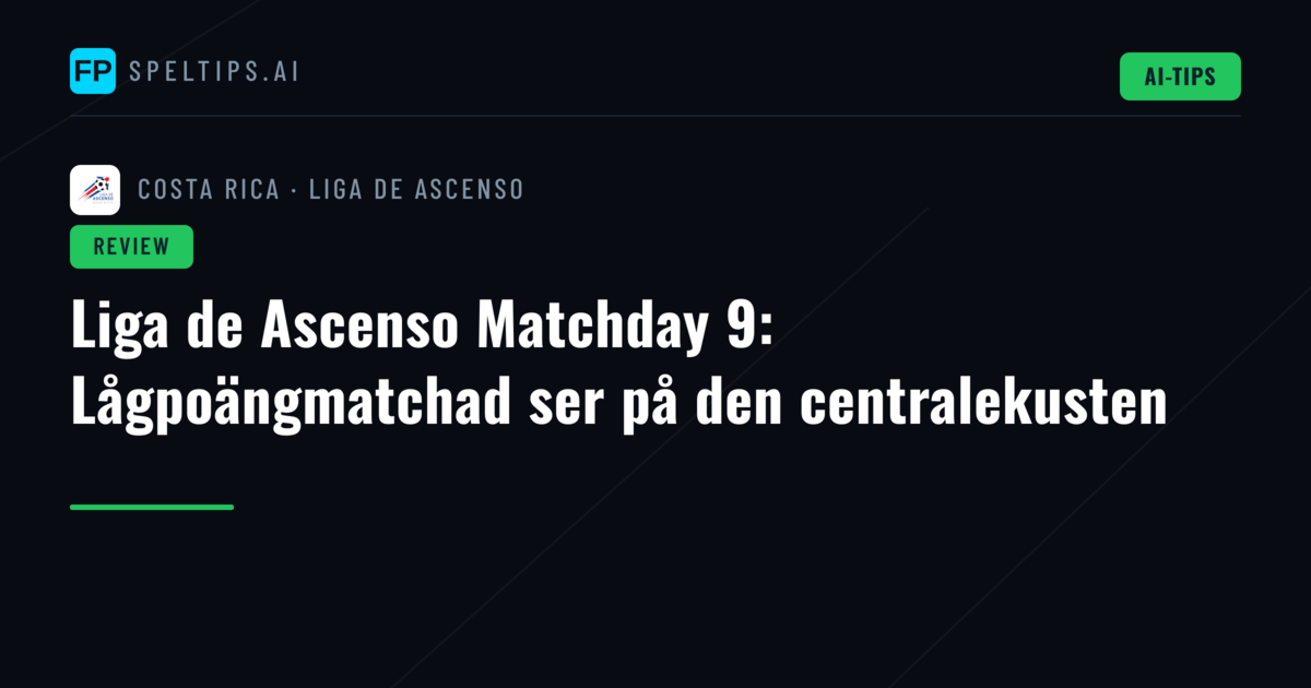 Liga de Ascenso Matchday 9: Lågpoängmatchad ser på den centralekusten