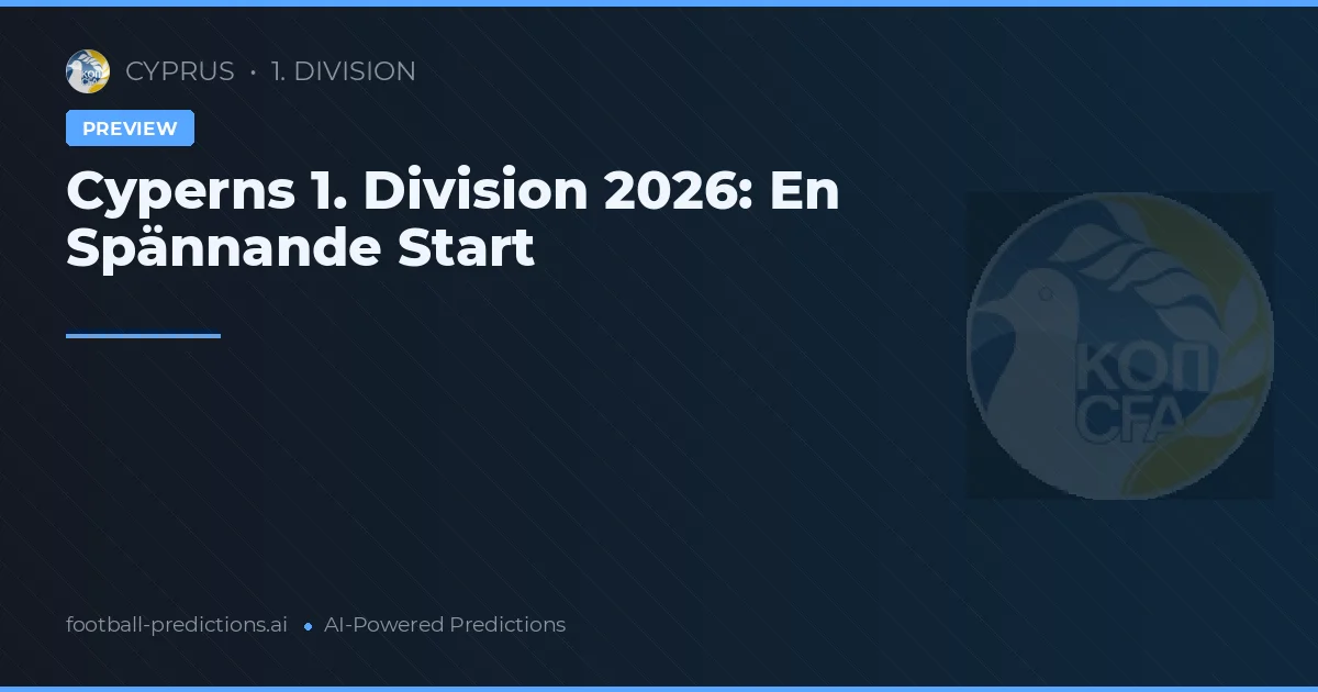 Cyperns 1. Division 2026: En Spännande Start
