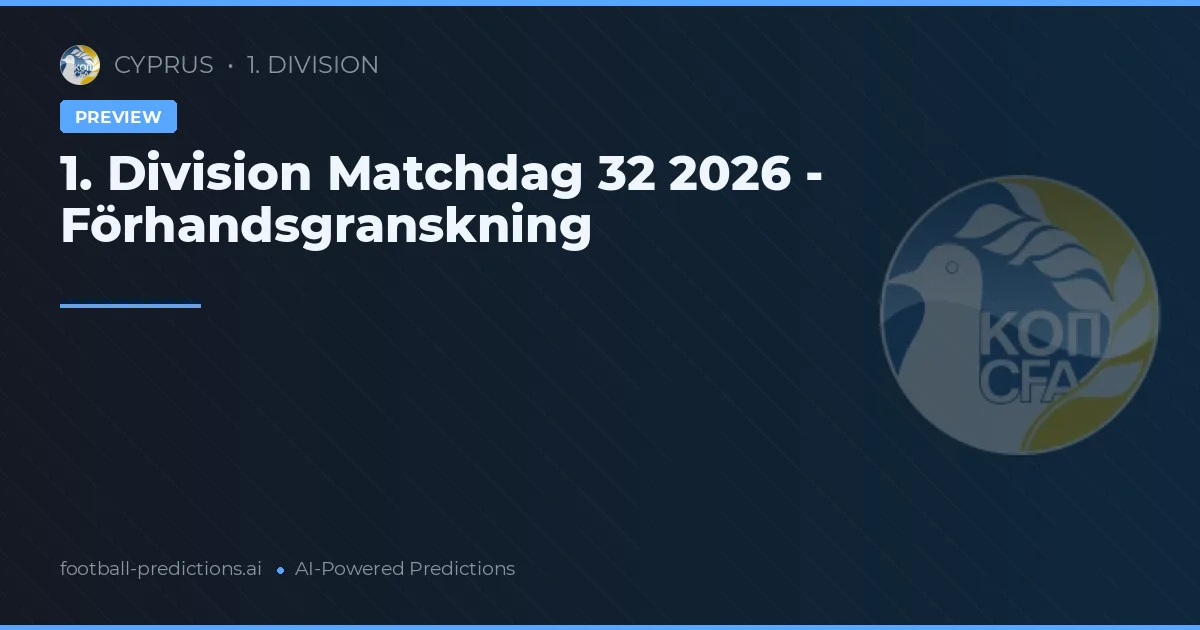 1. Division Matchdag 32 2026 - Förhandsgranskning