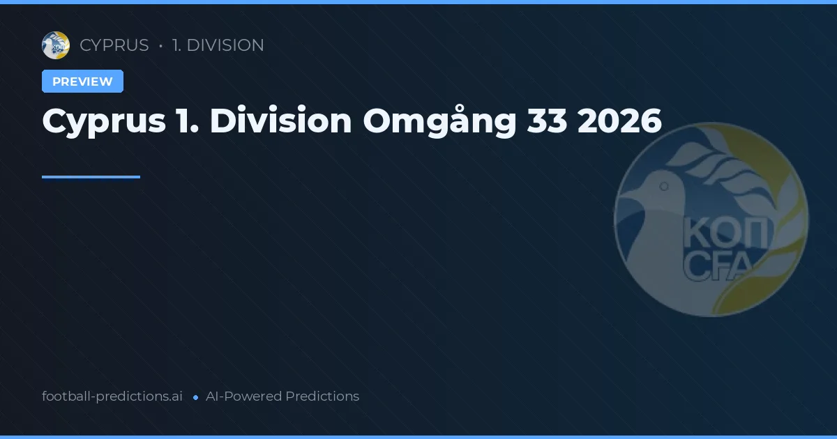 Cyprus 1. Division Omgång 33 2026