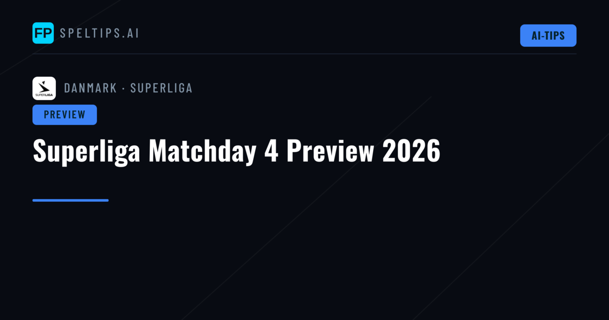 Superliga Matchday 4 Preview 2026