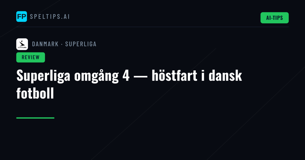 Superliga omgång 4 — höstfart i dansk fotboll