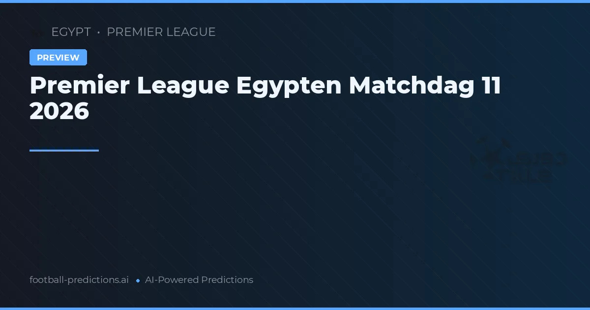Premier League Egypten Matchdag 11 2026