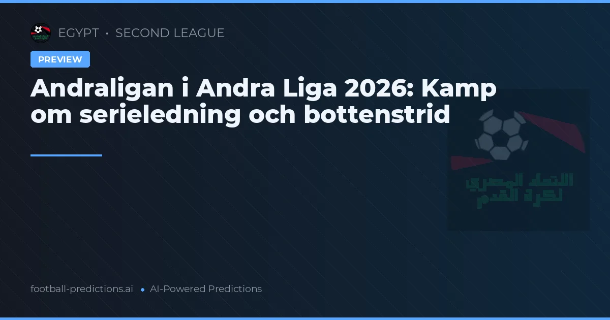 Andraligan i Andra Liga 2026: Kamp om serieledning och bottenstrid