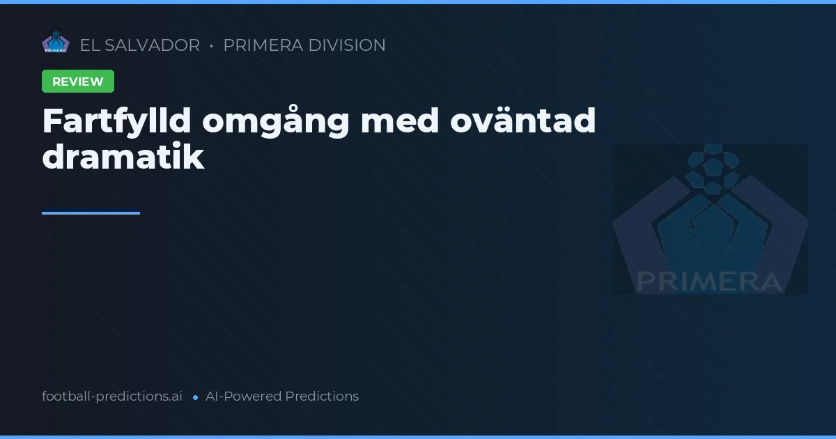 Fartfylld omgång med oväntad dramatik