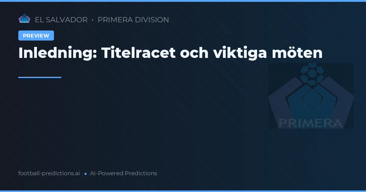 Inledning: Titelracet och viktiga möten