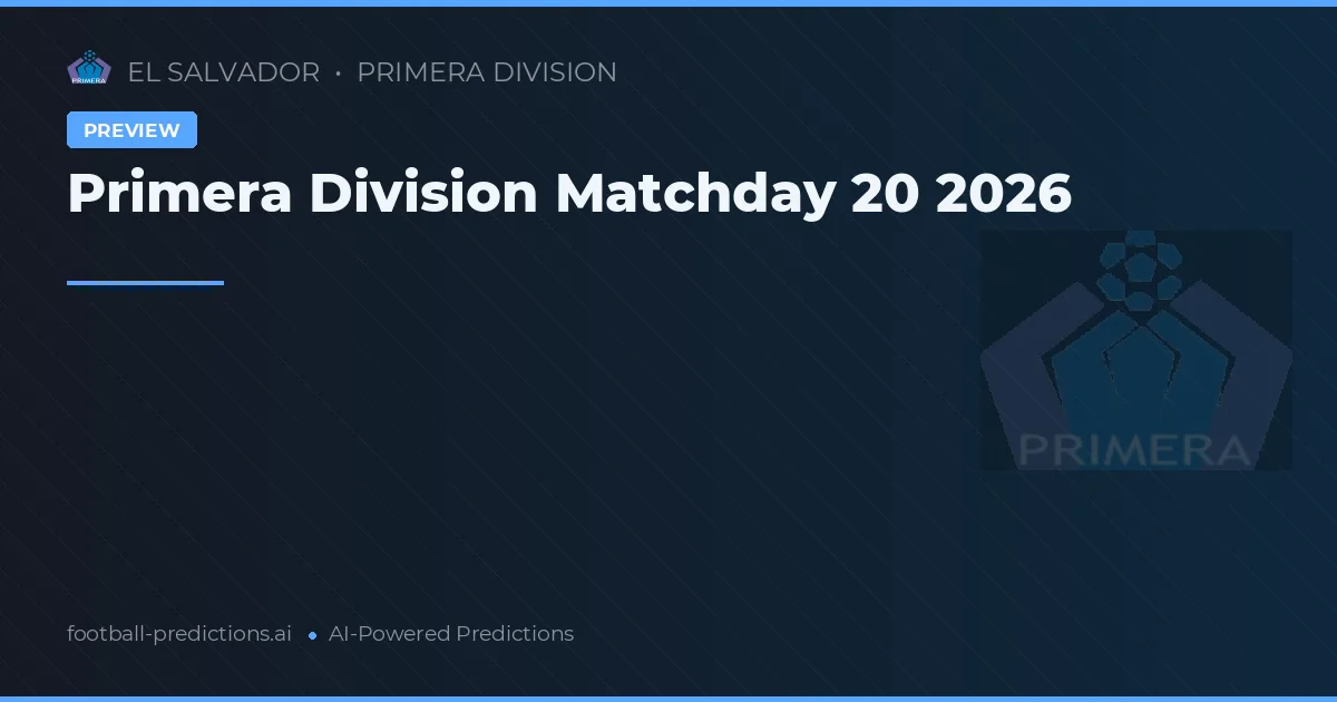 Primera Division Matchday 20 2026