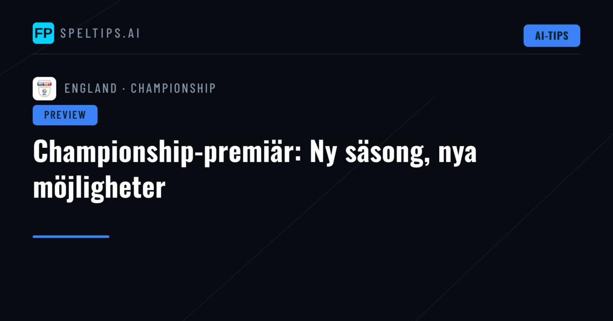 Championship-premiär: Ny säsong, nya möjligheter