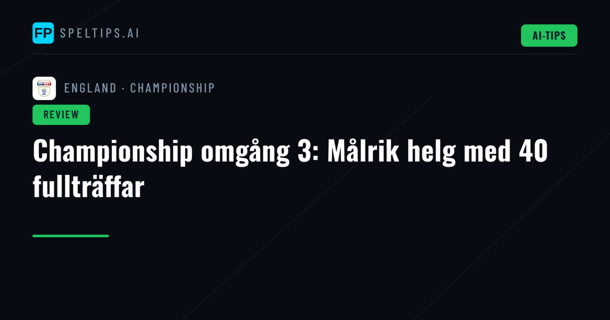 Championship omgång 3: Målrik helg med 40 fullträffar