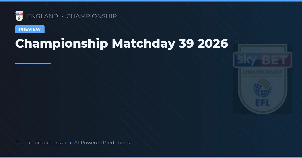 Championship Matchday 39 2026