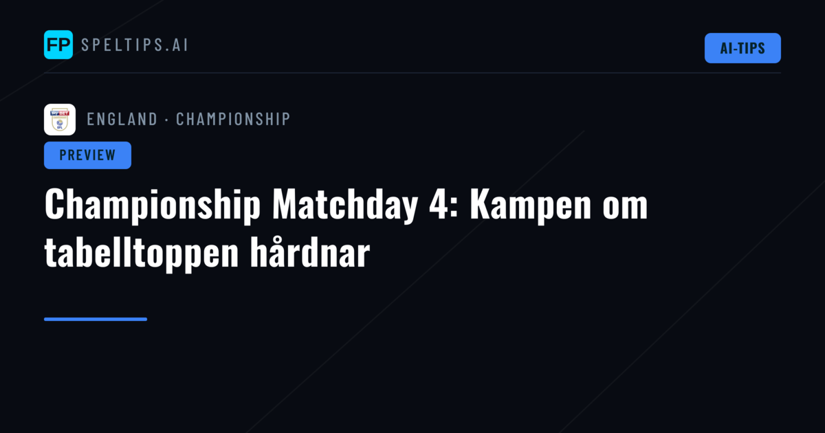 Championship Matchday 4: Kampen om tabelltoppen hårdnar
