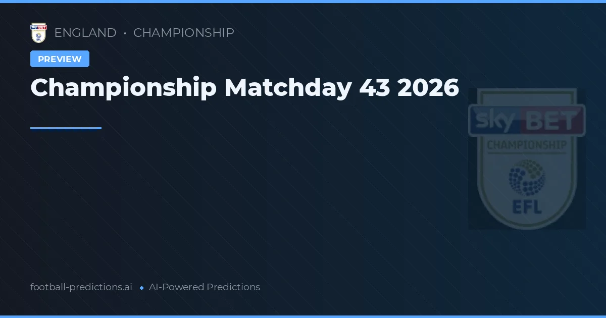 Championship Matchday 43 2026