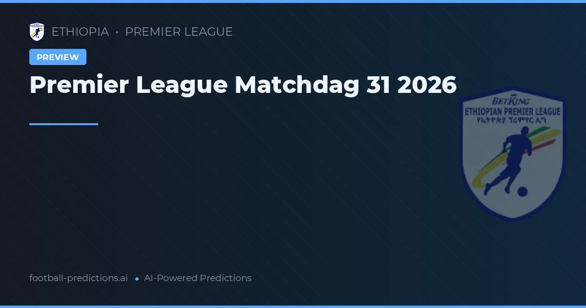 Premier League Matchdag 31 2026