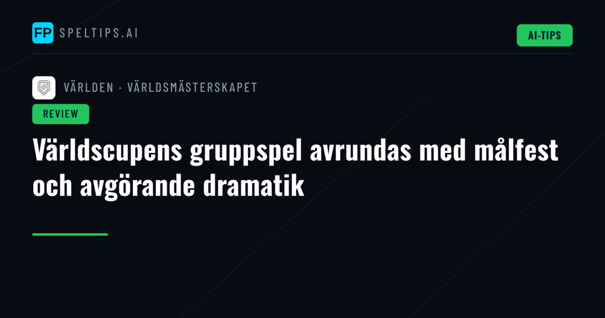 Världscupens gruppspel avrundas med målfest och avgörande dramatik