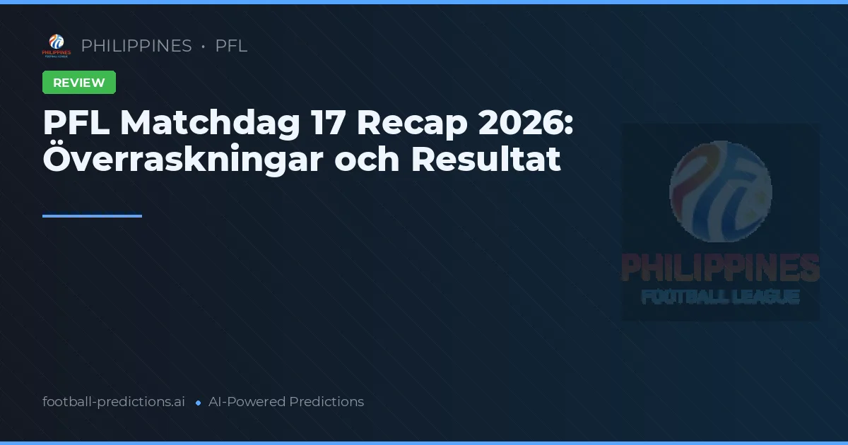 PFL Matchdag 17 Recap 2026: Överraskningar och Resultat