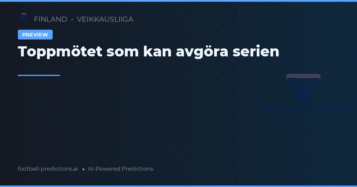 Toppmötet som kan avgöra serien