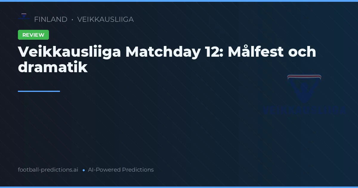 Veikkausliiga Matchday 12: Målfest och dramatik