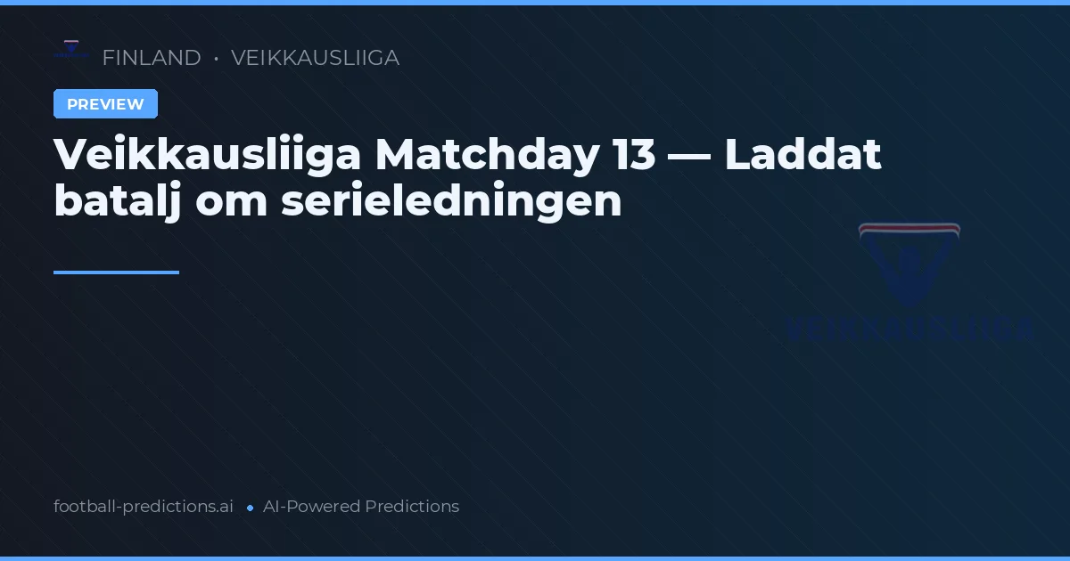 Veikkausliiga Matchday 13 — Laddat batalj om serieledningen