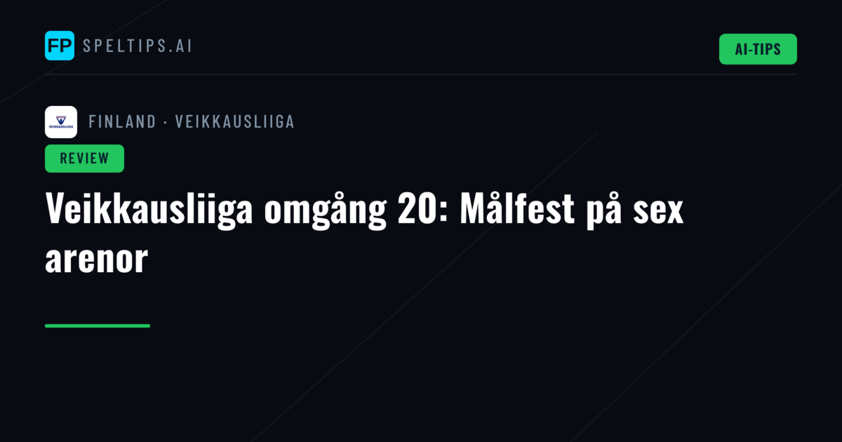 Veikkausliiga omgång 20: Målfest på sex arenor