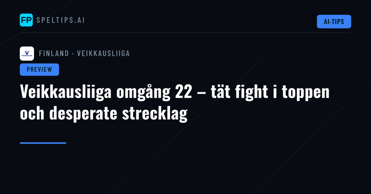 Veikkausliiga omgång 22 – tät fight i toppen och desperate strecklag