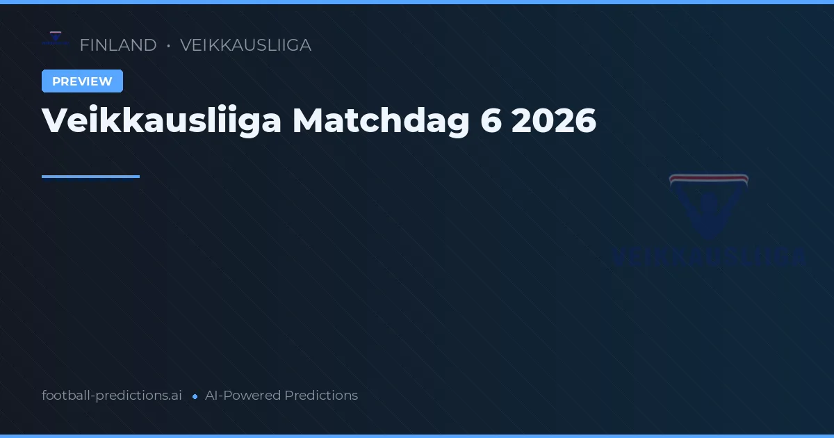 Veikkausliiga Matchdag 6 2026