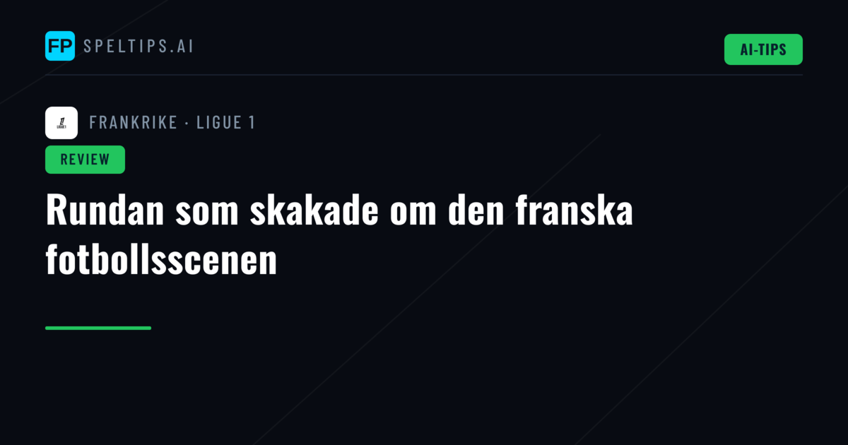 Rundan som skakade om den franska fotbollsscenen