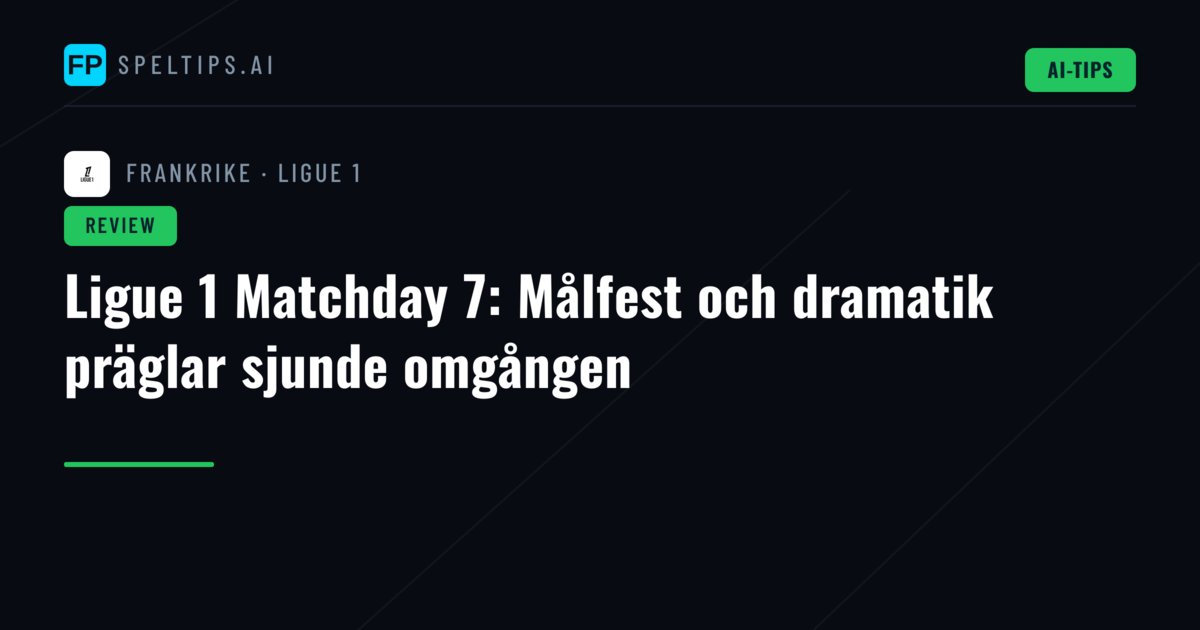 Ligue 1 Matchday 7: Målfest och dramatik präglar sjunde omgången