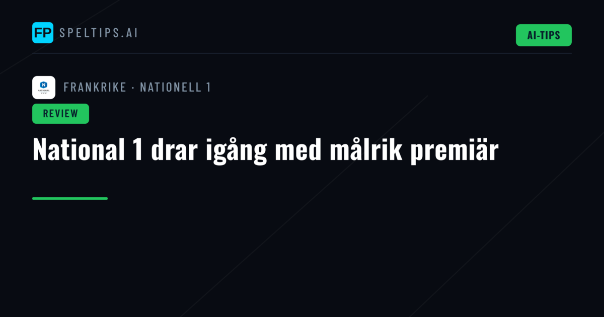 National 1 drar igång med målrik premiär