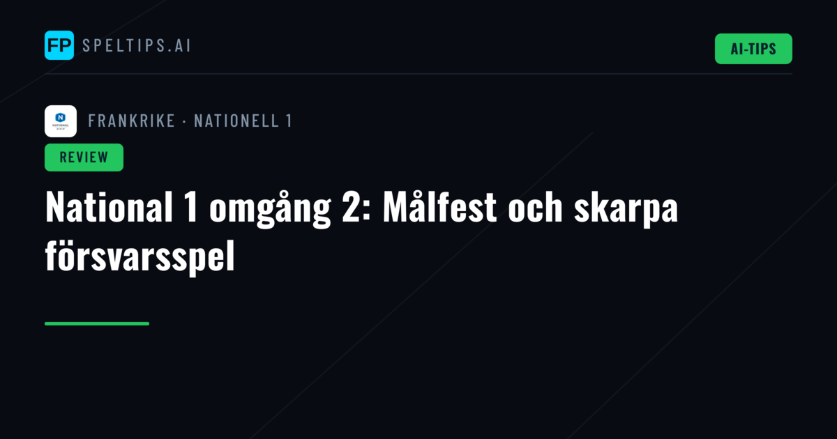 National 1 omgång 2: Målfest och skarpa försvarsspel