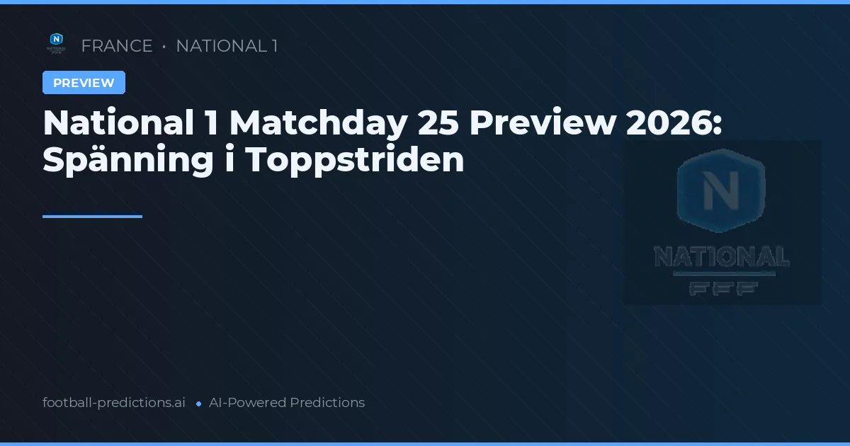 National 1 Matchday 25 Preview 2026: Spänning i Toppstriden