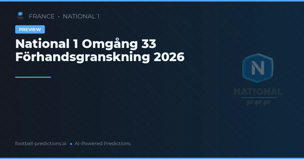 National 1 Omgång 33 Förhandsgranskning 2026