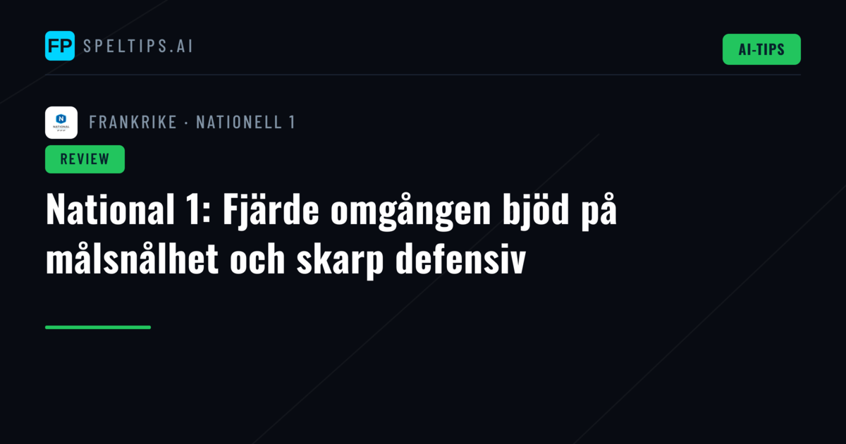 National 1: Fjärde omgången bjöd på målsnålhet och skarp defensiv