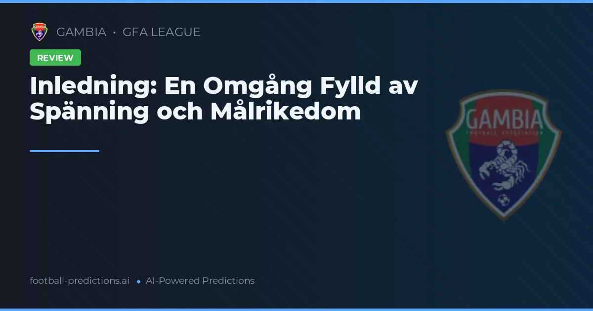 Inledning: En Omgång Fylld av Spänning och Målrikedom