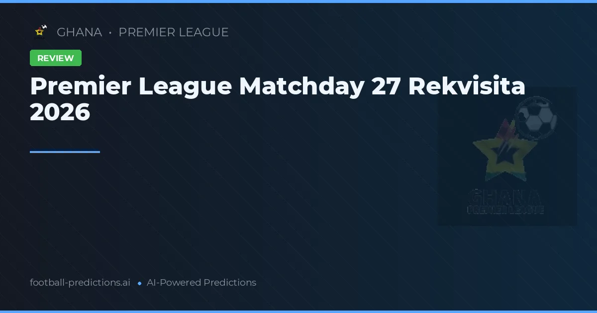 Premier League Matchday 27 Rekvisita 2026