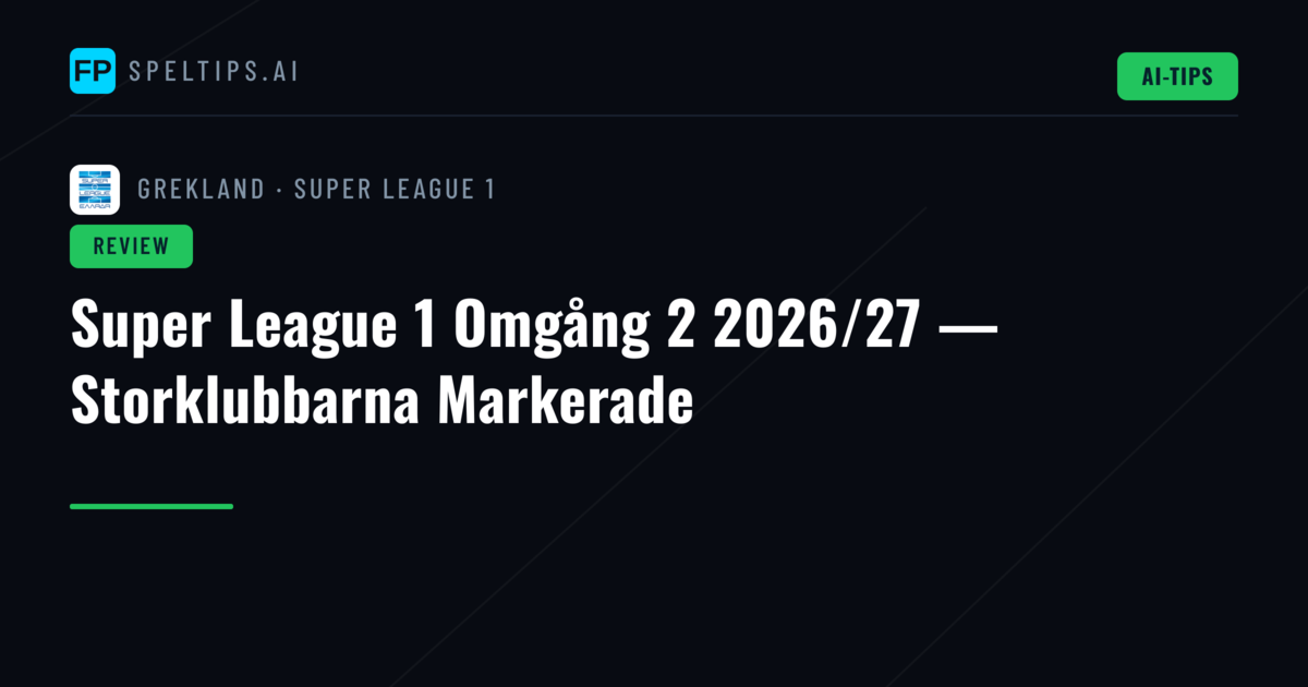 Super League 1 Omgång 2 2026/27 — Storklubbarna Markerade