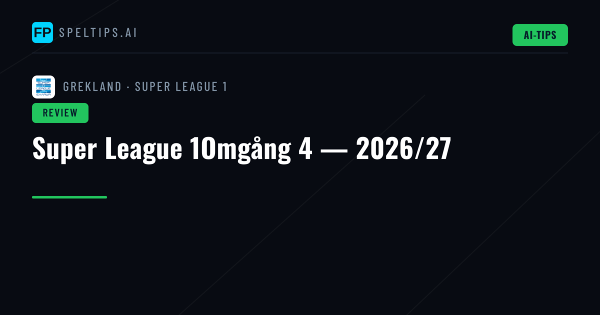 Super League 1Omgång 4 — 2026/27