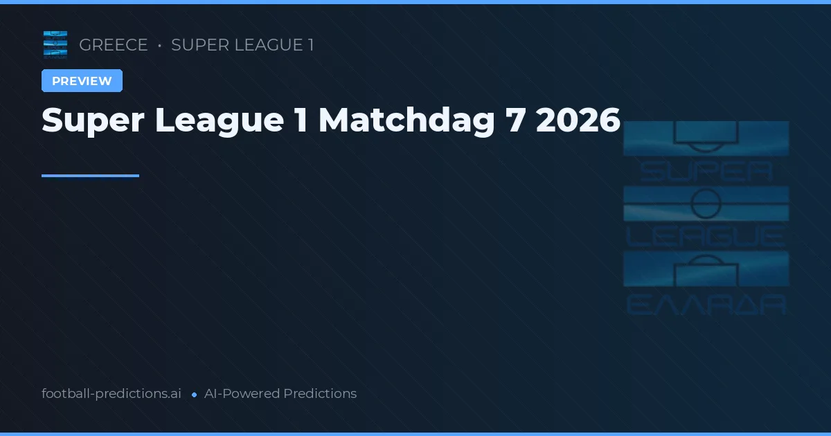 Super League 1 Matchdag 7 2026
