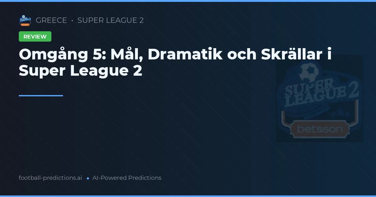 Målrika matcher och dramatik: Super League 2 omgång 5