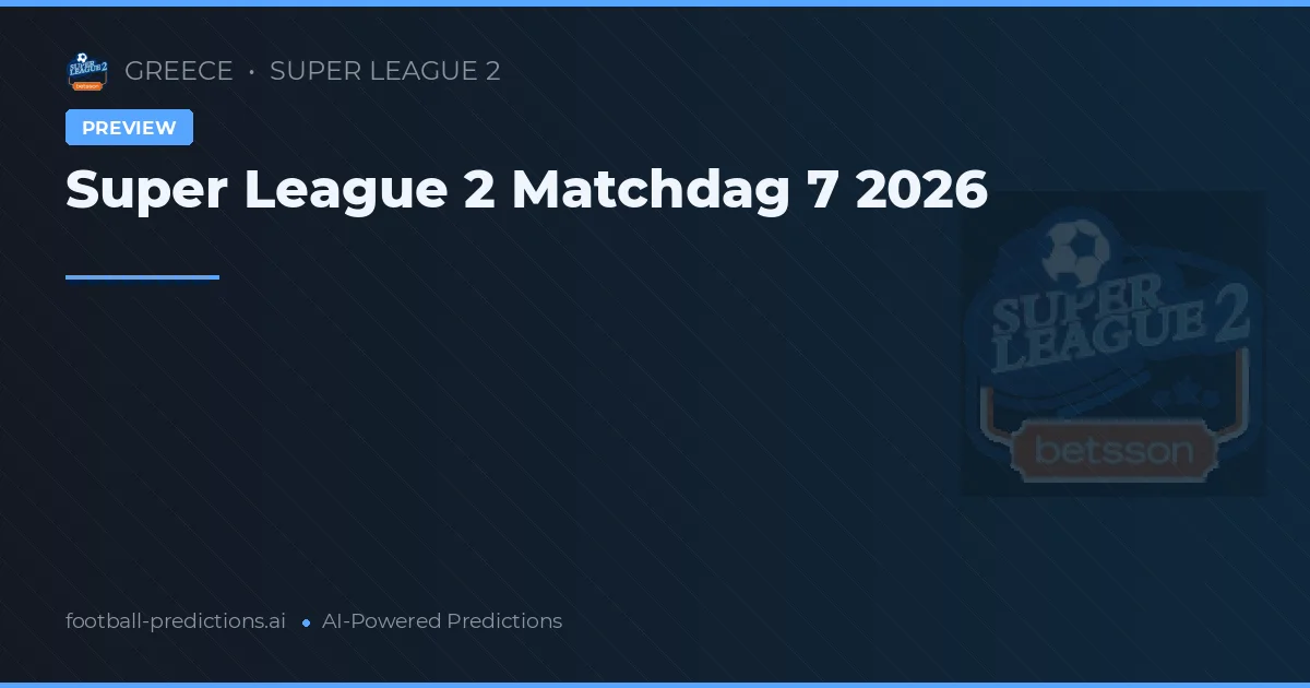 Super League 2 Matchdag 7 2026