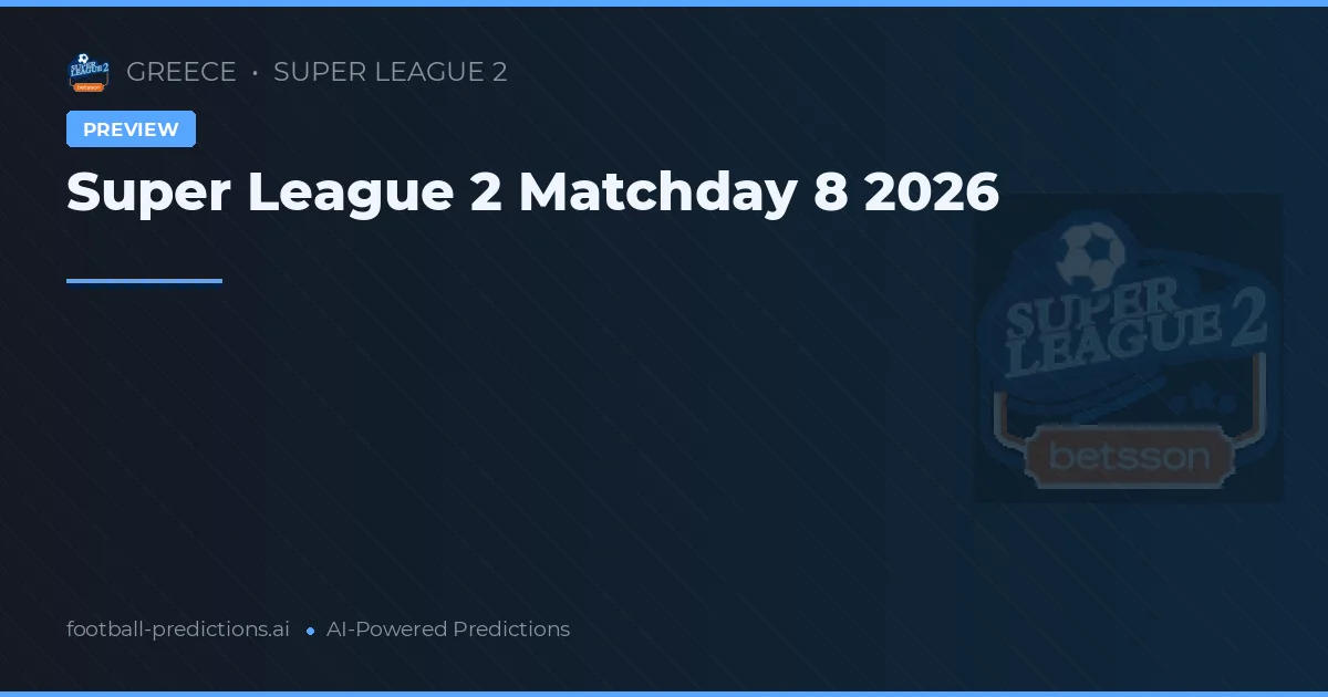 Super League 2 Matchday 8 2026