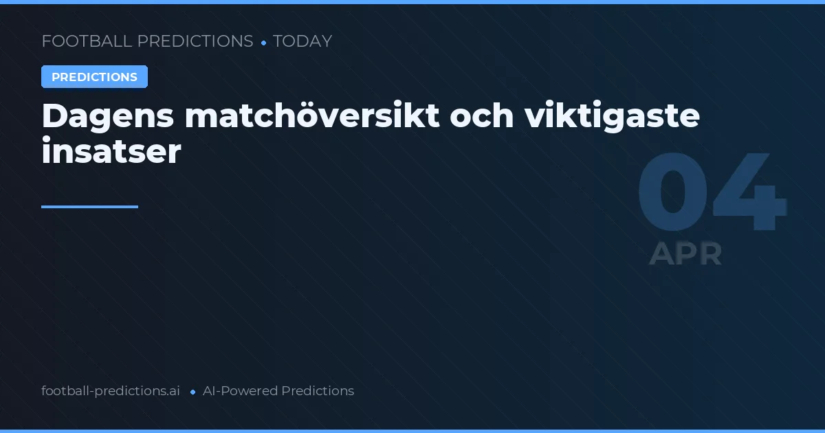 Dagens matchöversikt och viktigaste insatser