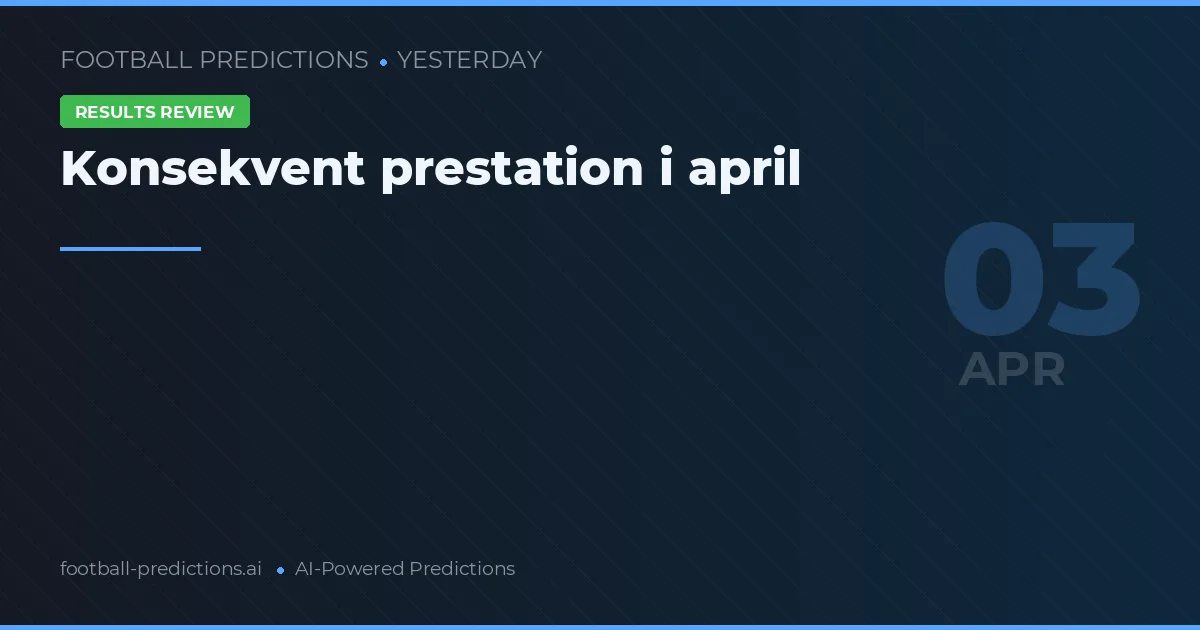 Konsekvent prestation i april