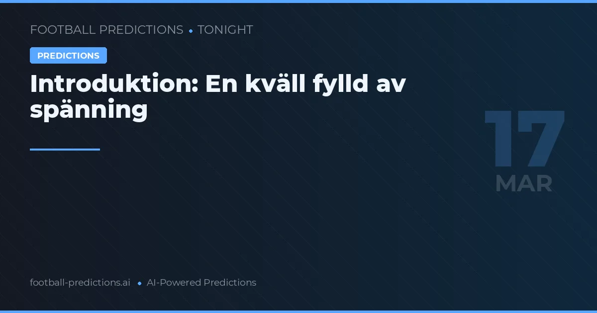 Fotbollstips 17 mars 2026: bästa spel