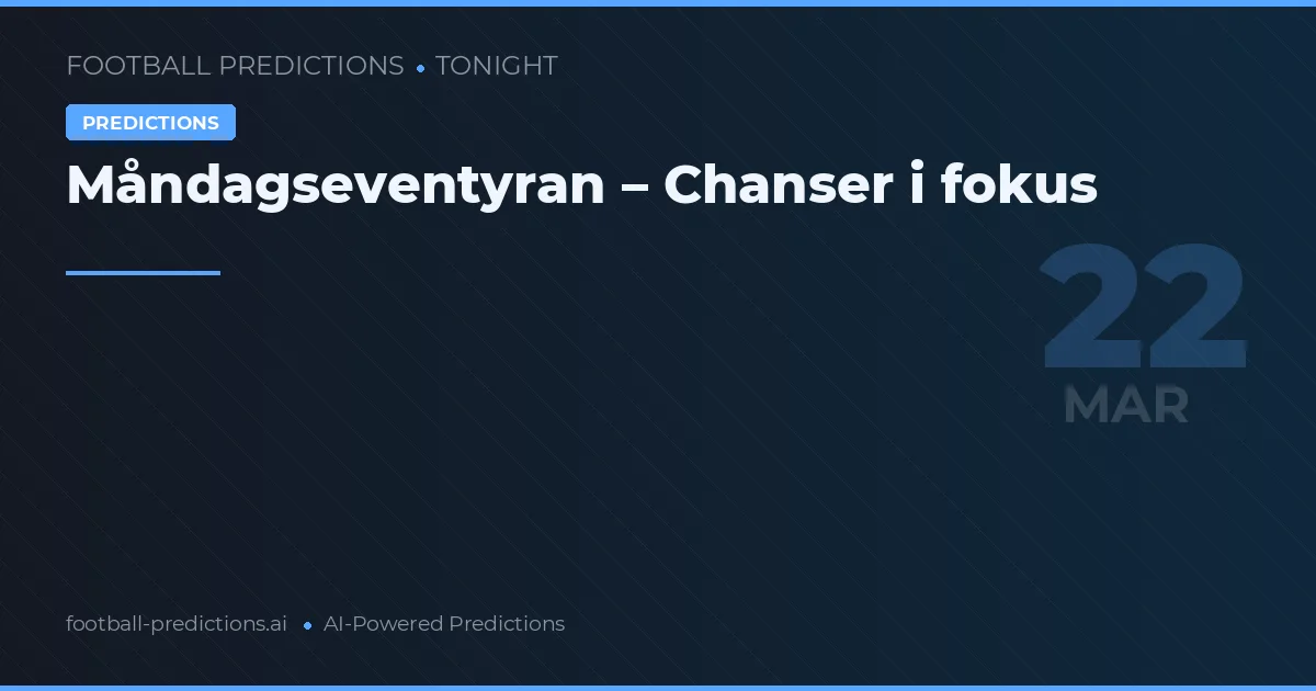 Måndagseventyran – Chanser i fokus