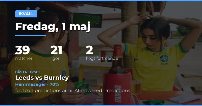 Fotbollstips och matchanalys för den 1 maj 2026
