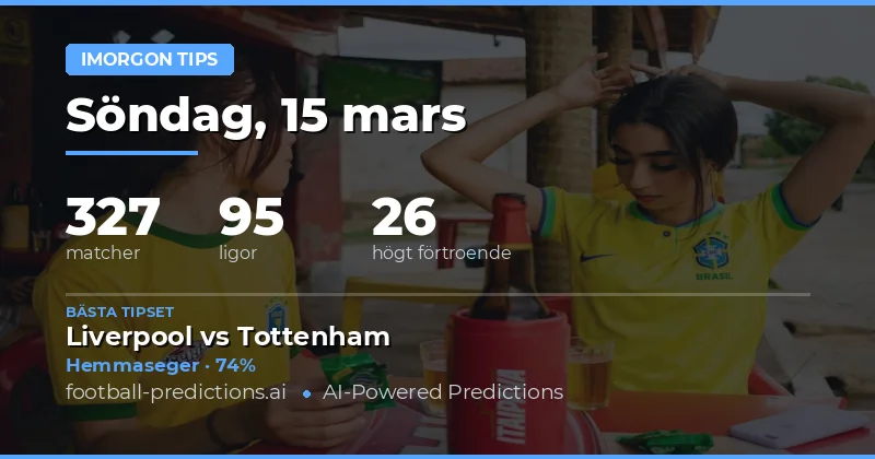 Fotbollstips Imorgon 15 mars 2026: bästa spel