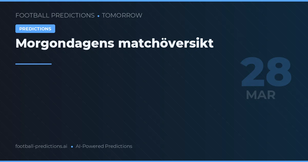 Morgondagens matchöversikt